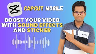 👉 How to Use Sound Effects & Stickers in CapCut Mobile | CapCut Mobile Video Editing Course #11