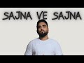 Sajna Ve Sajna Cover Hassrat Gurdas Maan Folk Music