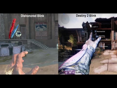 Destiny 2 Blink Comparison: Destiny 2 vs. Dishonored 1