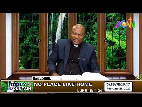 DAILY FOUNTAIN DEVOTIONAL FOR 26 FEBRUARY 2020 - THE VEN. CHRISTIAN C. JOHN-JAJA