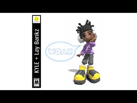 KYLE - Woah (feat. Lay Bankz) [Official Audio]