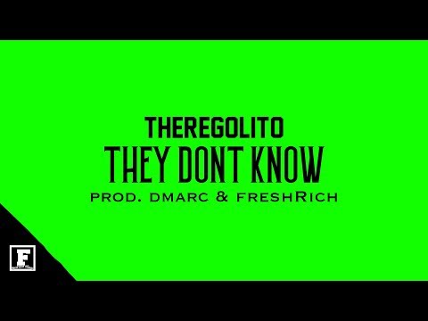 ThereGoLito - They Dont Know [Prod. Dmarc & @1FreshRich ( Official Audio )