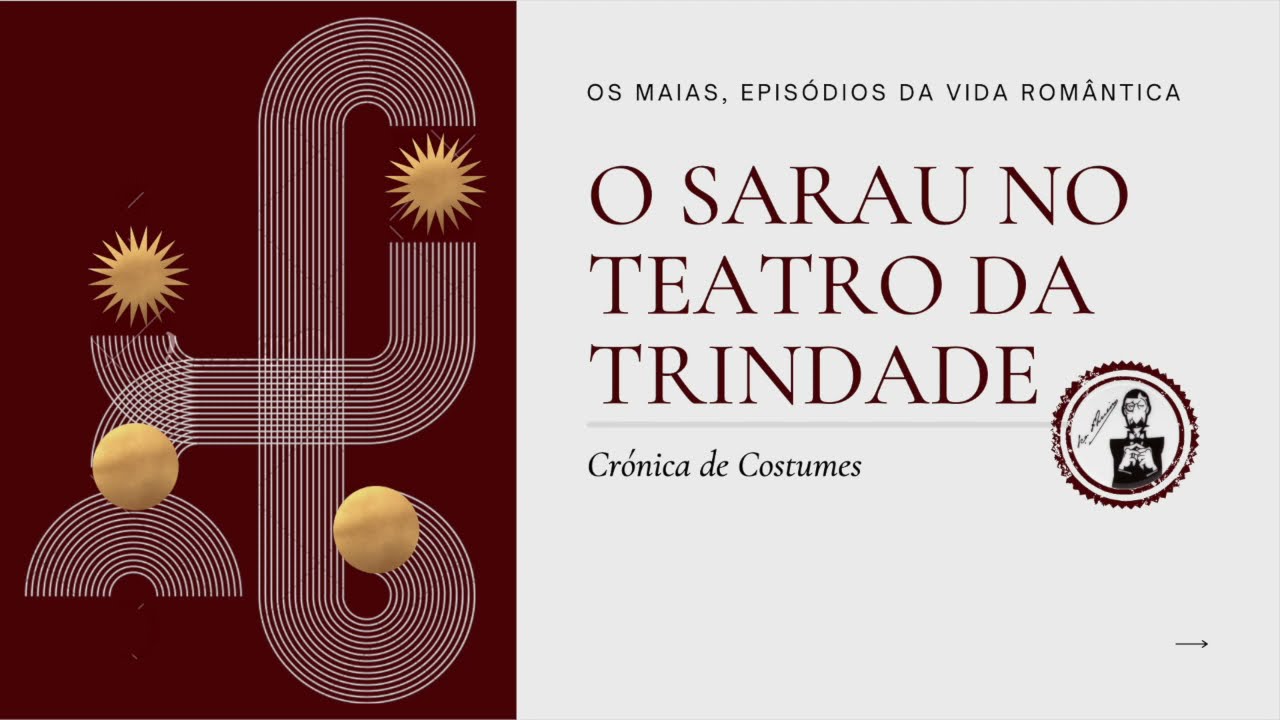 O SARAU NO TEATRO DA TRINDADE - OS MAIAS, EÇA DE QUEIRÓS