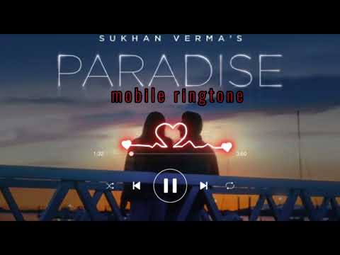 paradise -  sukhan varma | mobile ringtone🎶 