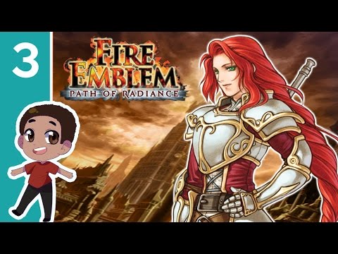 Fire Emblem: Path of Radiance ➤ Part 3 - Let's Play - Stuck With Crimea - Playthrough