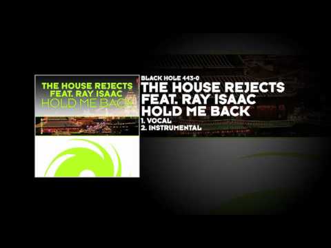 The House Rejects featuring Ray Isaac - Hold Me Back