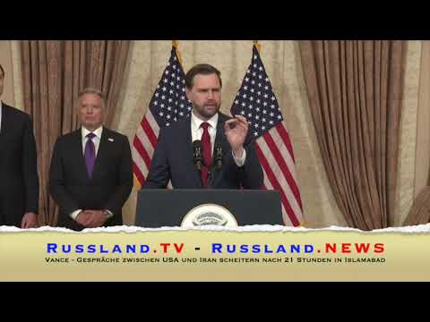 Vance –  Gespräche zwischen USA und Iran scheitern nach 21 Stunden in Islamabad