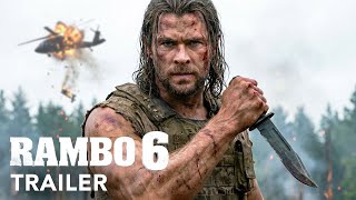 RAMBO 6 - Trailer | Chris Hemsworth | 2025 - 26 Movies Trailers | CountDown Studio