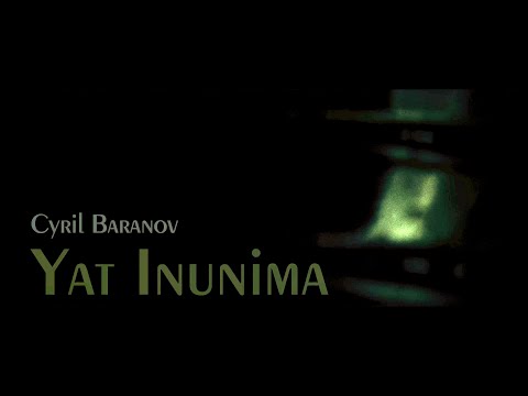 Cyril Baranov - Yat Inunima (2023) (Music Video)