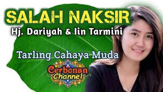 Download lagu SALAH NAKSIR @CerbonanChannel_68 #culture #budayacirebon #tarlingklasik #tarlingpantura #videos  mp3