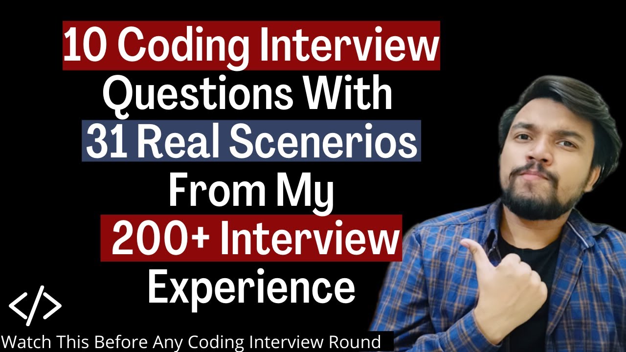 10 Coding Questions Asked In Interviews (31 Real-Time Scenarios) From My 200+ Interview Experience