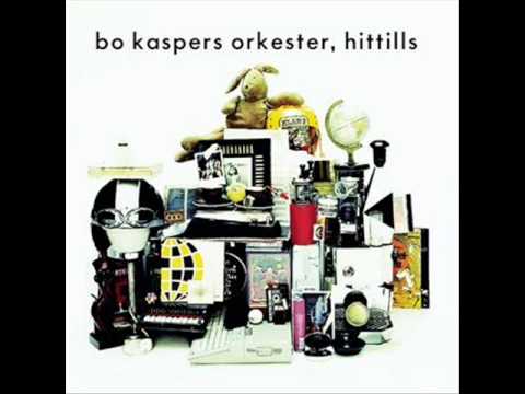 bo kaspers orkester - ett och noll (album version)