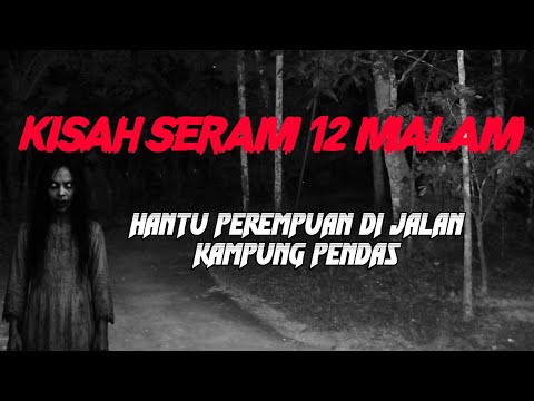 MJ12 KISAH PALING SERAM | SERAM 12 MALAM - PONTIANAK KAMPUNG PENDAS