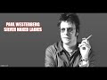 PAUL WESTERBERG (From the Replacements)  Silver Naked Lady