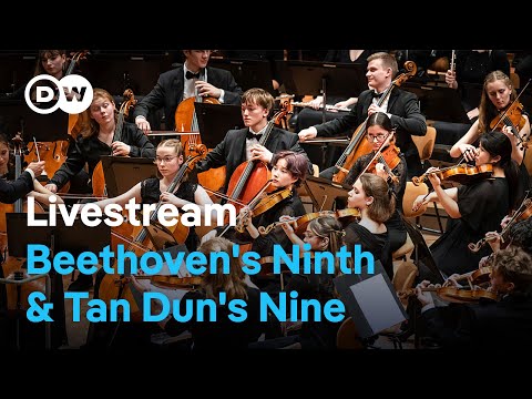 Beethoven's Symphony No. 9 & Tan Dun's "Choral Concerto: Nine" | Livestream