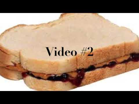Instructional Video Assignment: peanut butter and jelly sandwich! Jessica Mellon