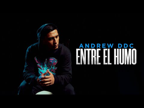Andrew DDC - Entre El Humo