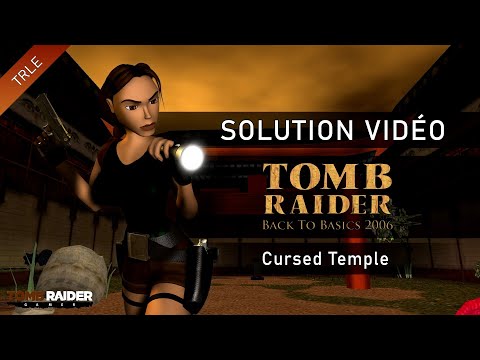 [TRLE] Tomb Raider Back to Basics 2006 : China (Btb2006) - #23 - Cursed Temple