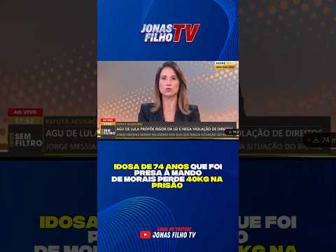 Idosa de 74 anos perde 40kg na prisão #noticias #política #governo