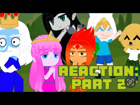 Past Adventure Time Reacts: Part 2