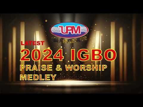 #IGBO LATEST 2024 PRIASE #WORSHIP MEDLEY | Uba Pacific Music