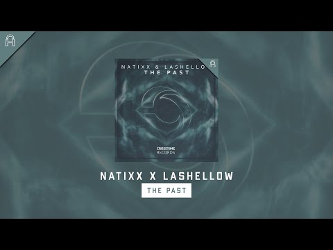 Natixx X Lashellow - The Past