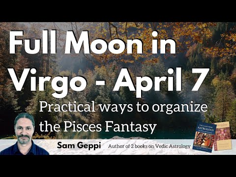 Full Moon in Virgo Chitra Nakshatra - Practical ways to organize the fantasy