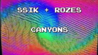 SSIK & ROZES - CANYONS - 7.14.2017
