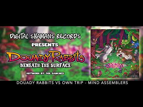 DOUADY RABBITS VS OWN TRIP - Mind Assemblers (Ep Beneath The Surface by Douady Rabbits)