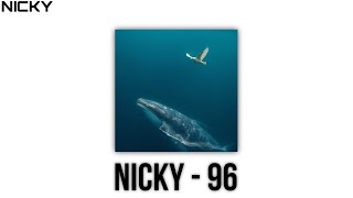 Download lagu Nicky - 96 mp3 Download lagu Nicky - 96 mp3