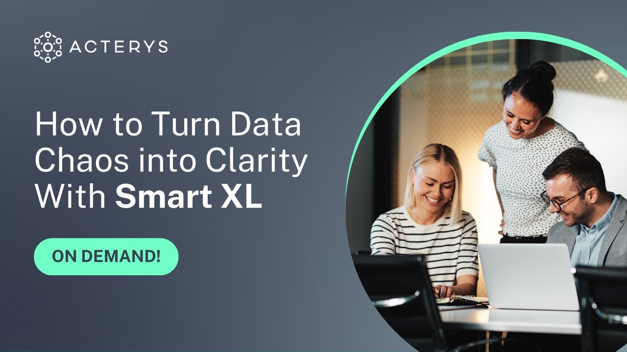 How to Turn Data Chaos into Clarity with Smart XL