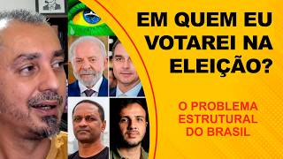EM QUEM VOTAR NAS ELEIÇÕES 2026? | EP #278