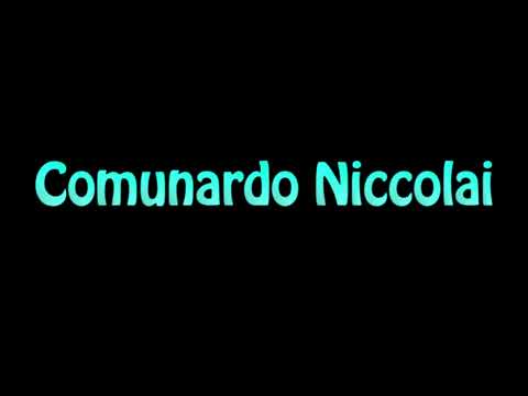 Learn How To Pronounce Comunardo Niccolai