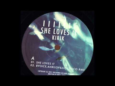 Kirik - She Loves It (BVoice, Anrilov & SickDisco Remix) - Vinyl Only