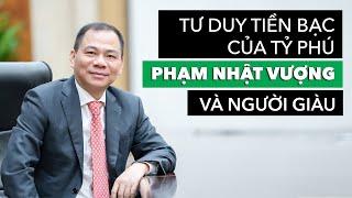 TƯ DUY TIỀN BẠC CỦA TỶ PHÚ PHẠM NHẬT VƯỢNG VÀ NGƯỜI GIÀU | Quản lý tài chính | Happy Live 