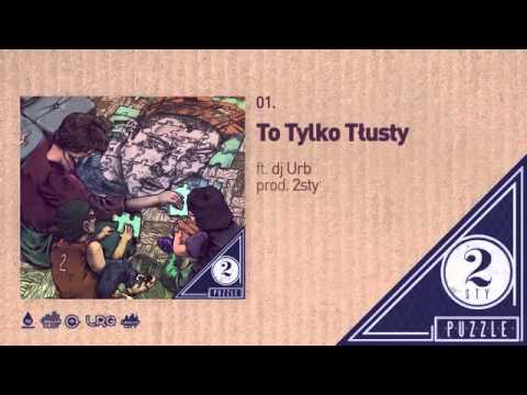 01  2sty   To Tylko Tłusty ft  dj Urb, prod  2sty