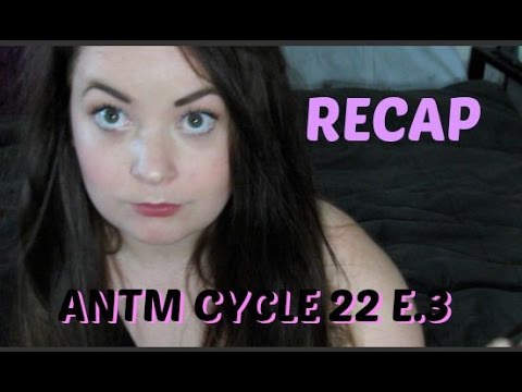 ANTM Cycle 22 Episode 3 Recap