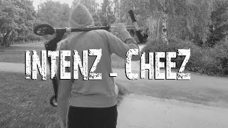 INTENZ - CheeZ