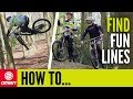 Find The Most Fun Line While Mountain Biking | GMBN How To