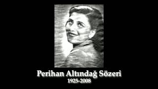 Perihan Altındağ Sözeri Bülbül ne gezersin Çukurova'da