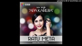 Download lagu Ratu Meta - Apa Kareba ( Album Music Terbaru  ) mp3
