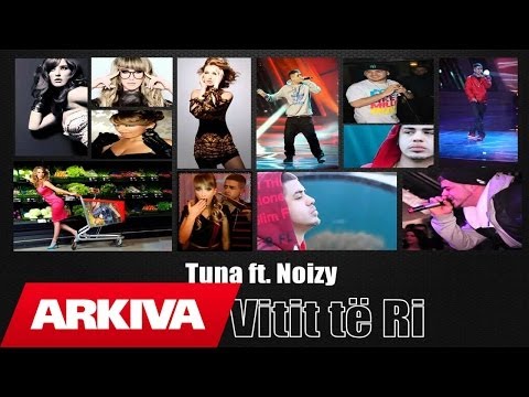 Tuna ft. Noizy - Bebi i Vitit te Ri (Official Studio Version)