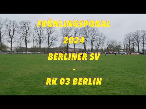 Berliner SV - RK 03 Berlin Frühlingspokal 2024