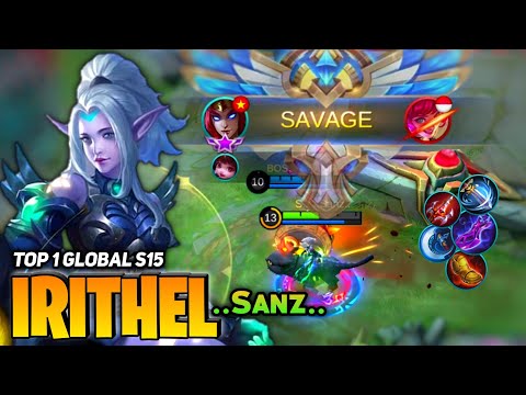 SAVAGE 19 KILL! Irithel Perfect Gameplay [Top 1 Global Irithel S15] By ..Sanz.. - Mobile Legend