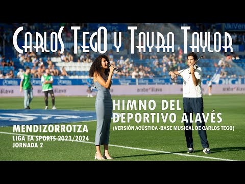 Himno Deportivo Alavés -  Carlos Tego y Tayra Taylor - Liga EA Sports 2023/2024 Jornada 2