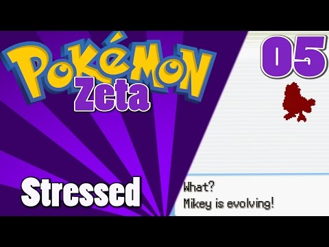 [05] Pokemon Zeta | Stressed