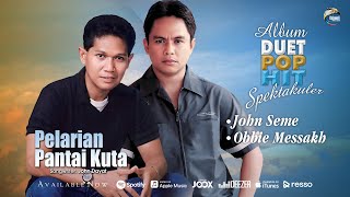 Download lagu Obbie Messakh feat. John Seme - Pelarian Pantai Kuta | Pop mp3 Download lagu Obbie Messakh feat. John Seme - Pelarian Pantai Kuta | Pop mp3