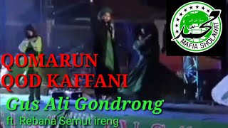 Download lagu QOMARUN & QOD KAFFANI Gus Ali Gondrong mp3