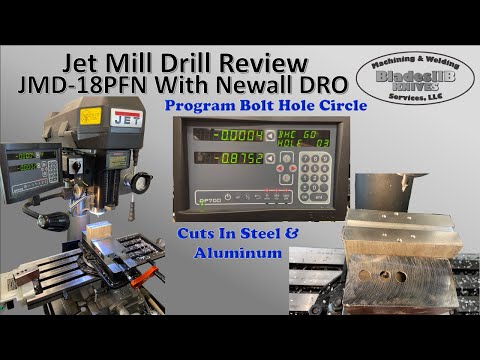 Jet JMD-18PFN Mill Drill Review, Test Cuts, & Bolt Circle with Newall DP700 DRO