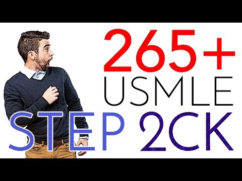 USMLE Step 2CK - How to Crush It (265+)